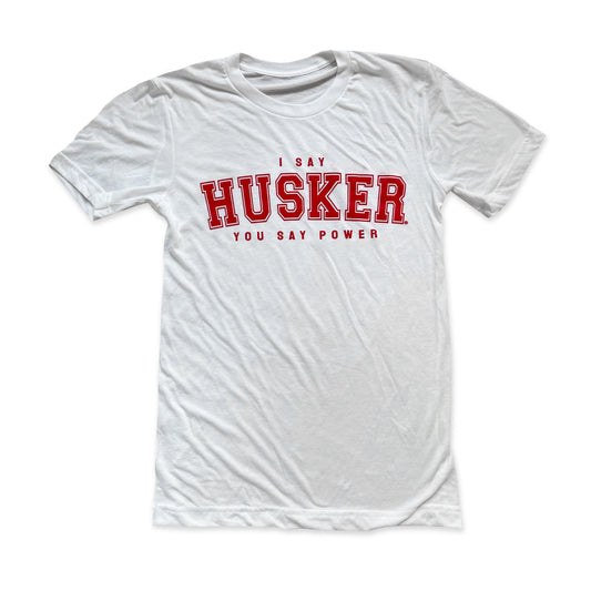 ON SALE - When I Say Husker tee